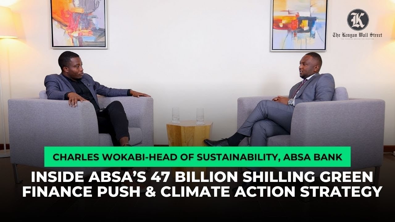 Inside ABSA’s 47 Billion Shilling Green Finance Push & Climate Action Strategy