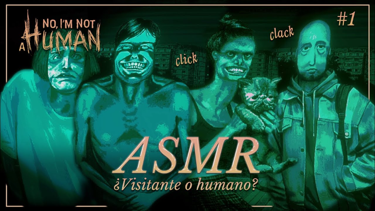 ASMR ✧ Humanos… ¿o visitantes? 🌑 No, I'm Not a Human #1 [susurrado]