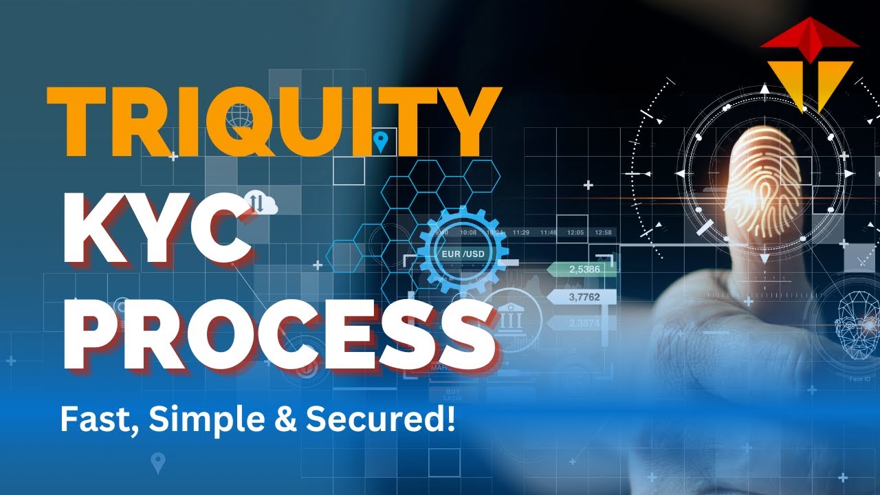 Triquity's KYC Process - Fast, Simple, and Secure