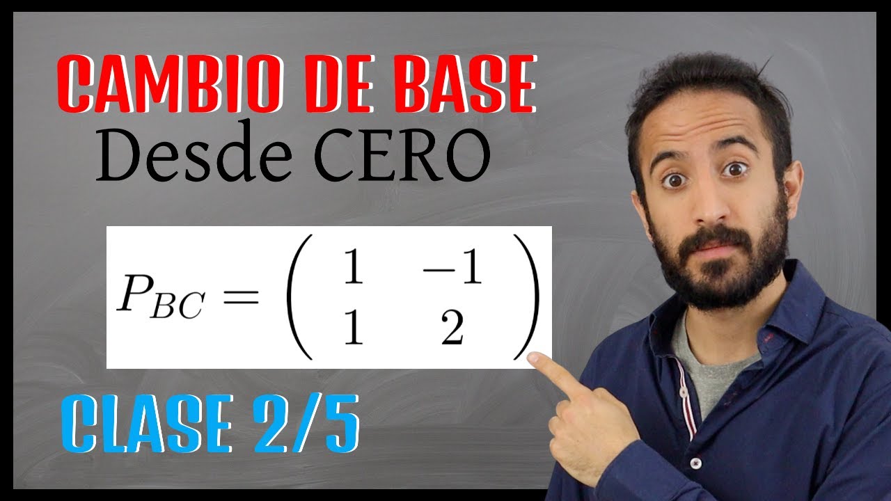 MATRIZ de CAMBIO de BASE mediante GAUSS-JORDAN | Clase #2 | Álgebra para todos
