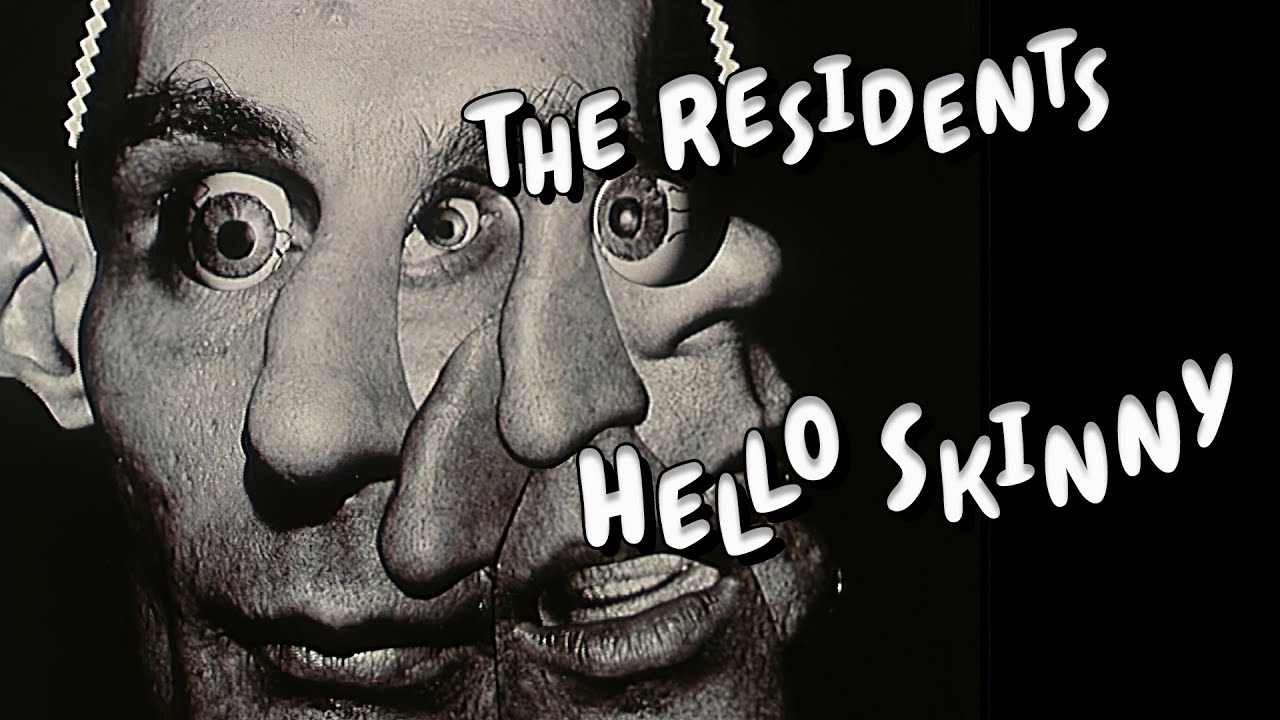 The Residents' Hello Skinny