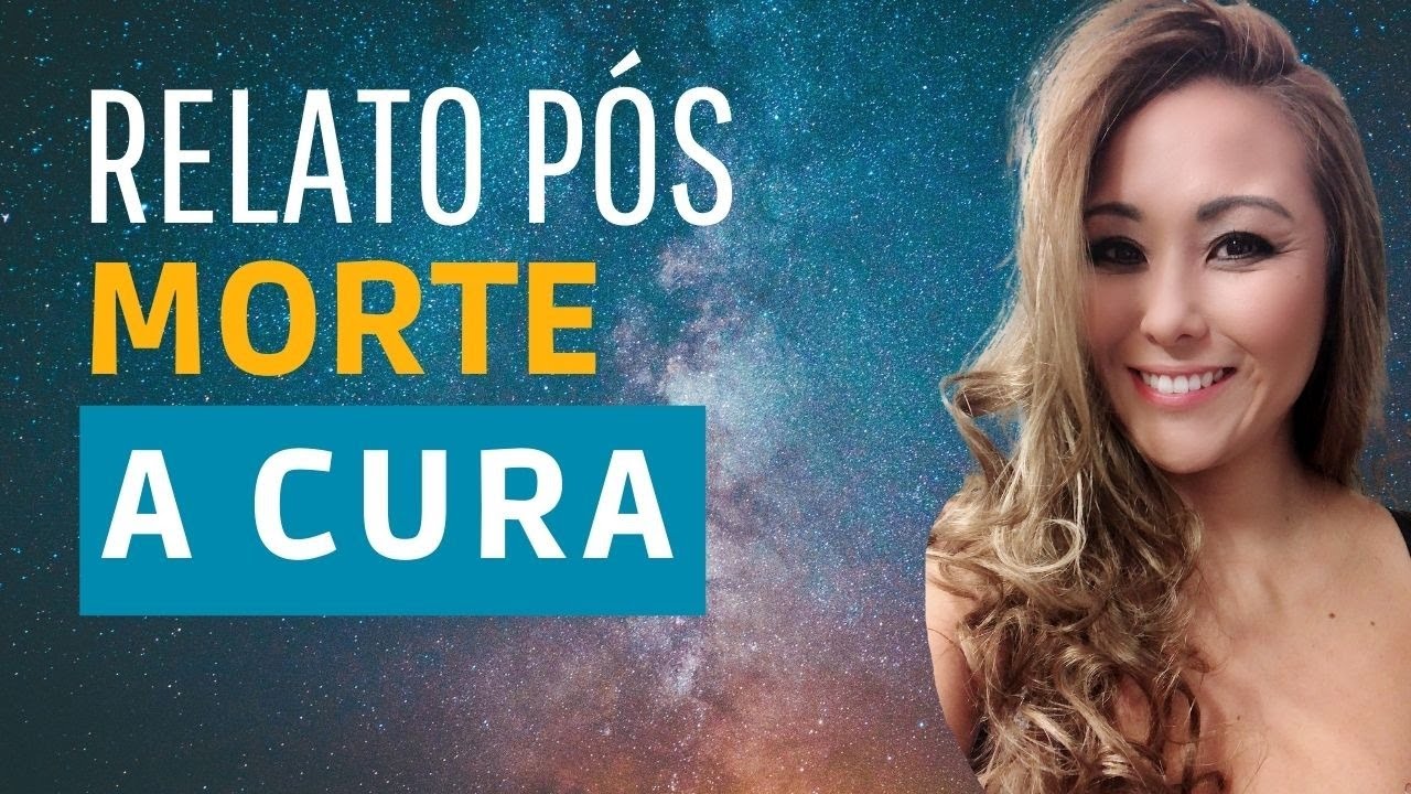 RELATO PÓS MORTE - A CURA DA HUMANIDADE