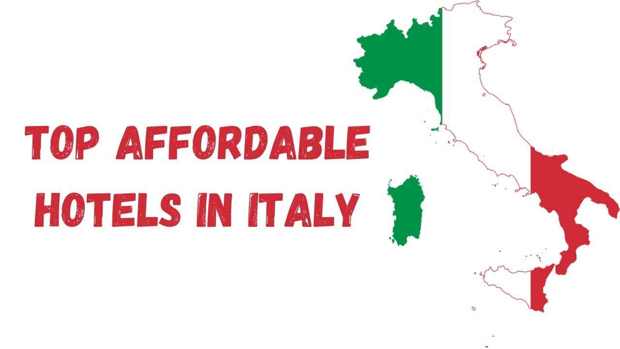 Budget Travel: Italy's Best-Kept Secrets! The Best Affordable Hotels in Rome, Milan, Naples, Venice