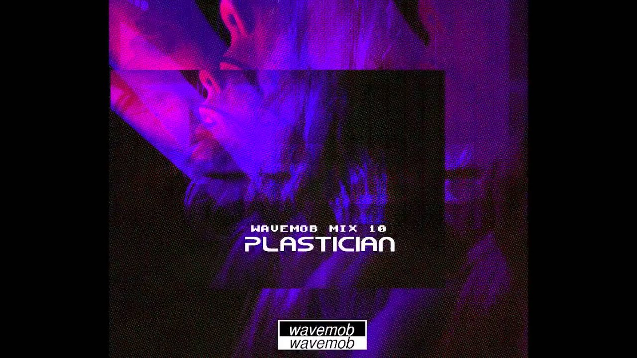 wavemob mix010 - Plastician