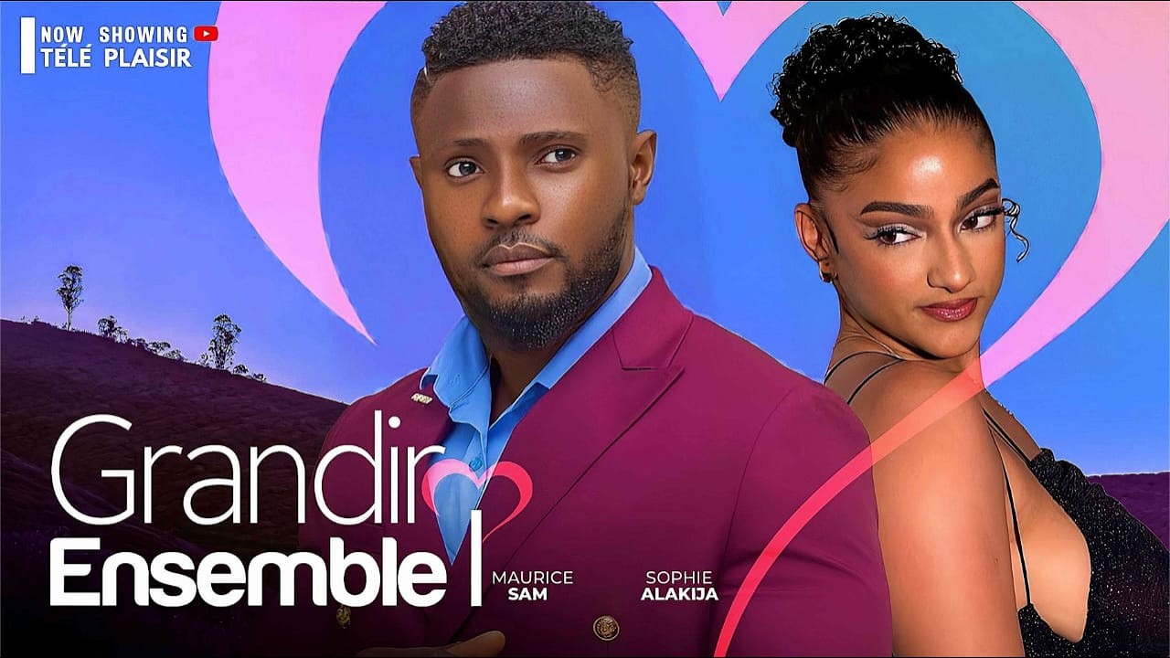 GRANDIR ENSEMBLE (BANDE-ANNONCE): MAURICE SAM, SOPHIE ALAKIJA, AGBA ENJOY 2024 DERNIER FILM FRAN&Ccedil;AIS