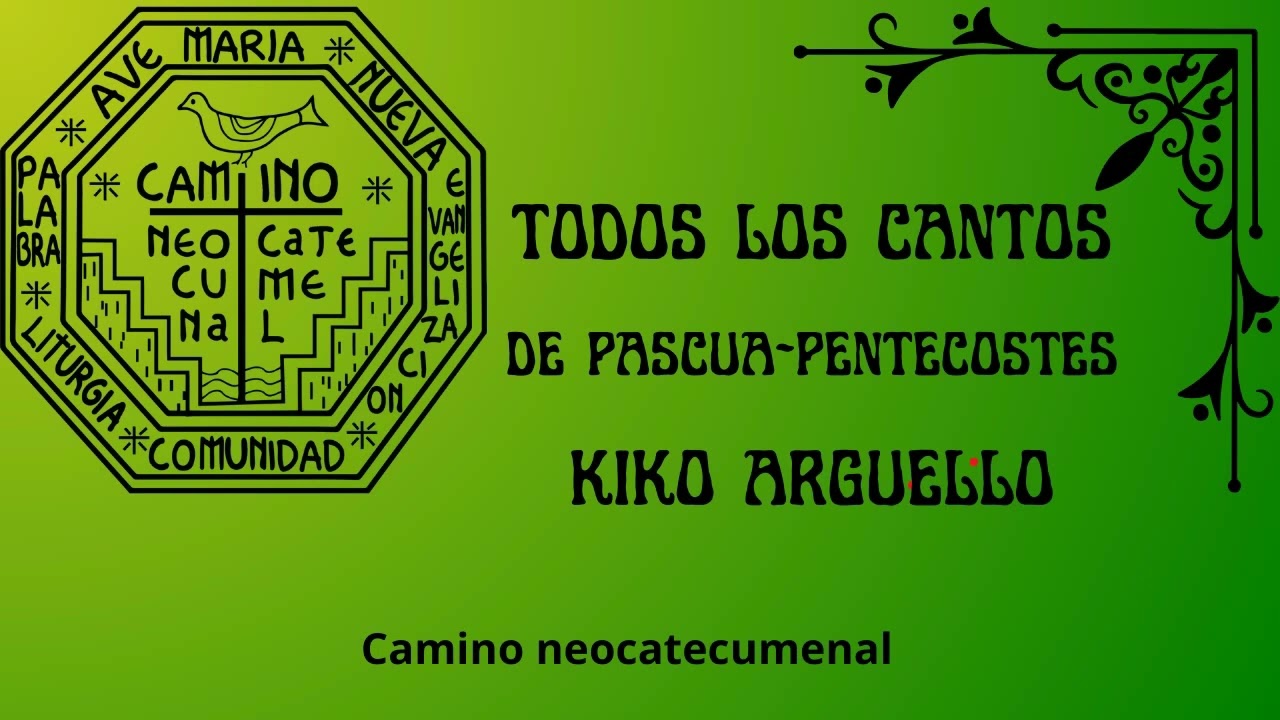 ❇️Todos los cantos de pascua-pentecost&eacute;s | Camino neocatecumenal