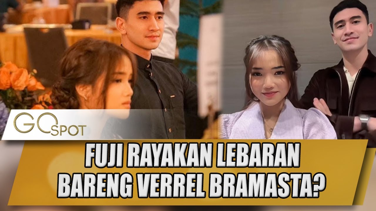 FUJI RAYAKAN LEBARAN BARENG VERREL BRAMASTA? VENNA AKAN KENALKAN KE KELUARGA BESAR - GOSPOT