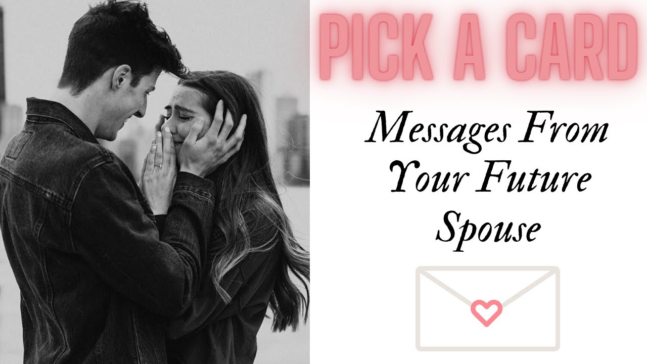 Pick a Card: Messages From Your Future Spouse