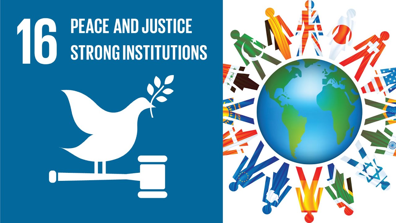 UN Sustainable Development Goals | Peace, Justice and Strong Institutions (16)