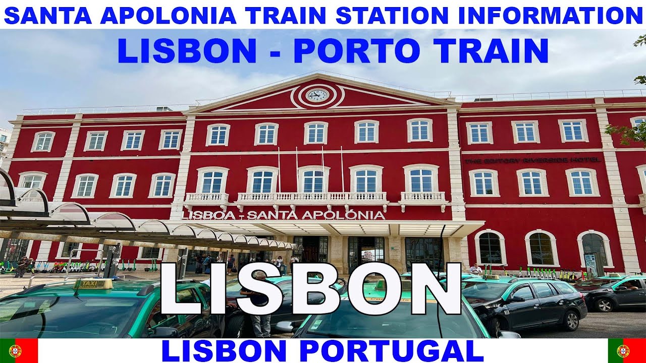 SANTA APOLONIA LISBON TRAIN STATION - INFORMATION - TICKETS - PLATFORM - LOCKERS - FOOD - WASHROOMS