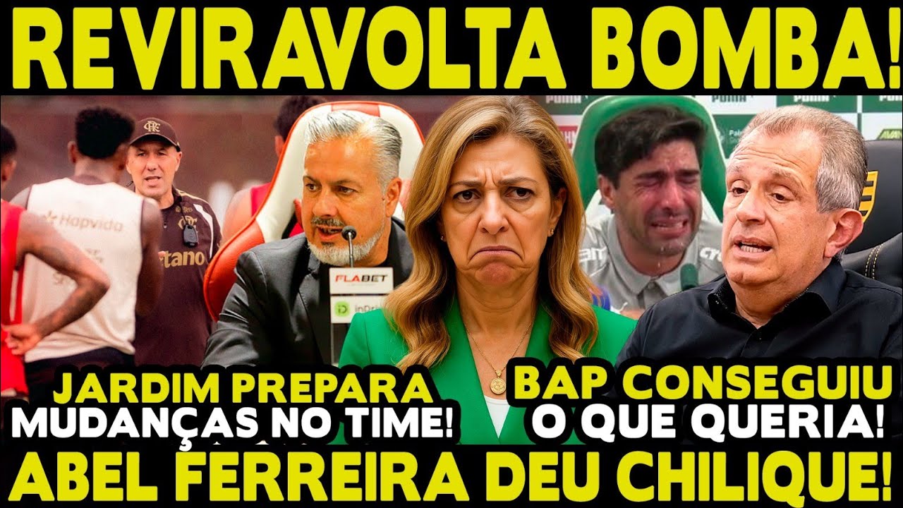 REVIRAVOLTA BOMBA! BAP CONSEGUIU! ABEL FERREIRA DEU CHILIQUE! PALMEIRAS DESESPERADO!