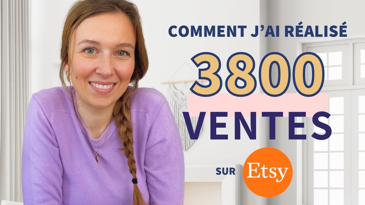 Comment ai-je réalisé 3800 ventes sur Etsy ?