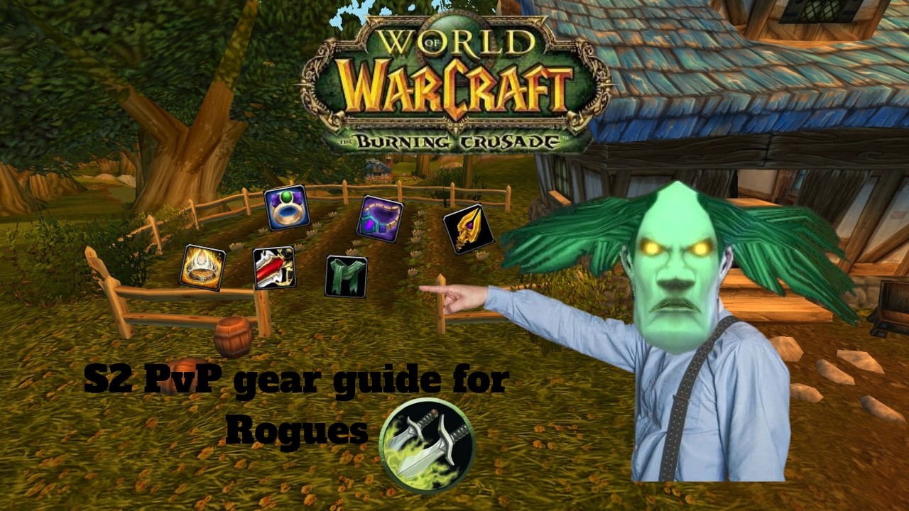 TBC Season 2 Rogue PvP Gear Guide From a Rank 1 Player | Classic Burning Crusade Anniversary