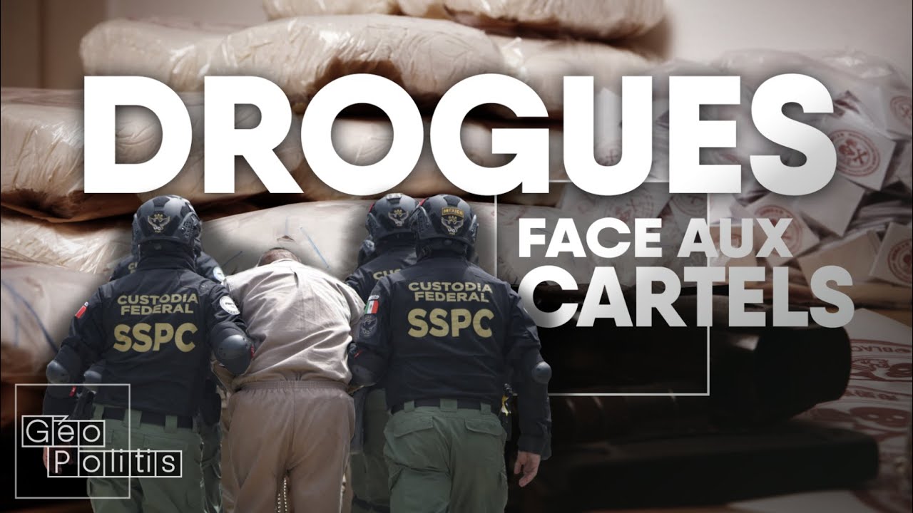 Cartels, l'emprise mondiale : sur la route des Narcos  | Géopolitis