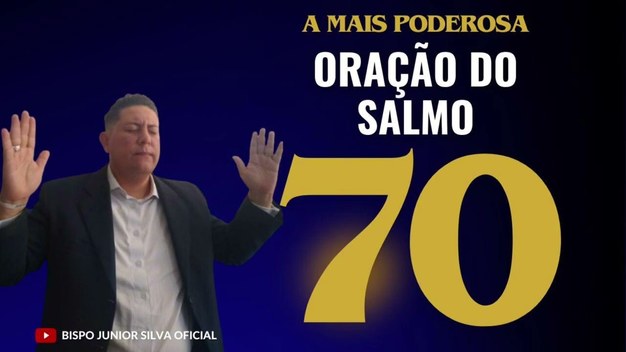 oração do salmo 70.#bispojuniorsilva 