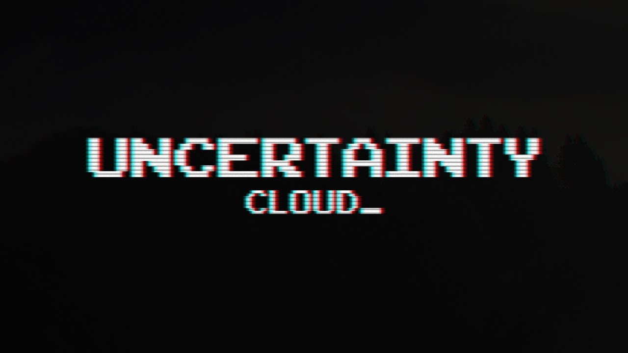 CLOUD_ - Uncertainty