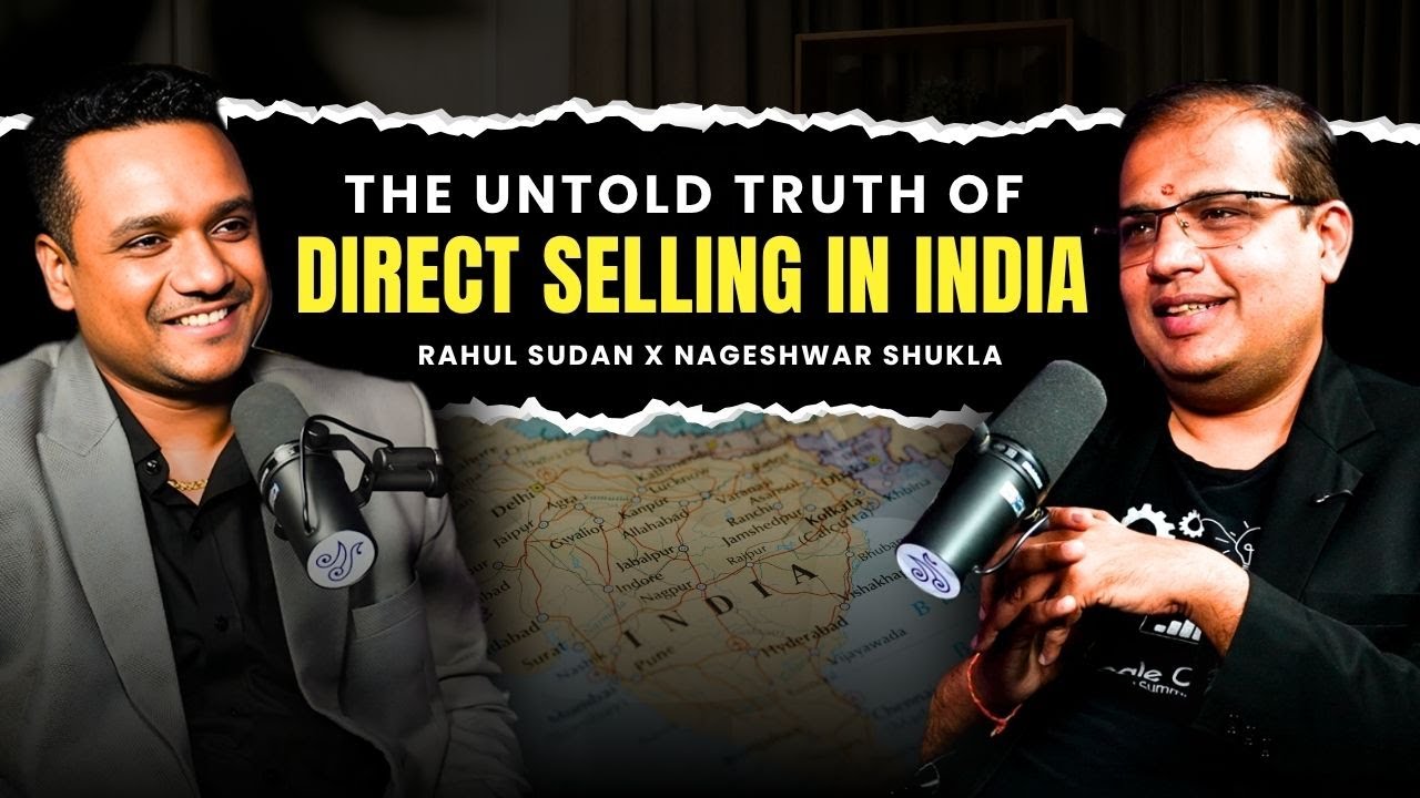 From Trust to Compliance: The Real Game of Direct Selling | Nageshwar Shukla Podcast