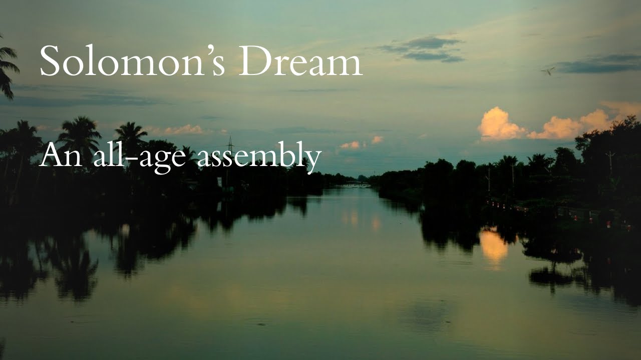 Solomon's Dream: an all-age assembly