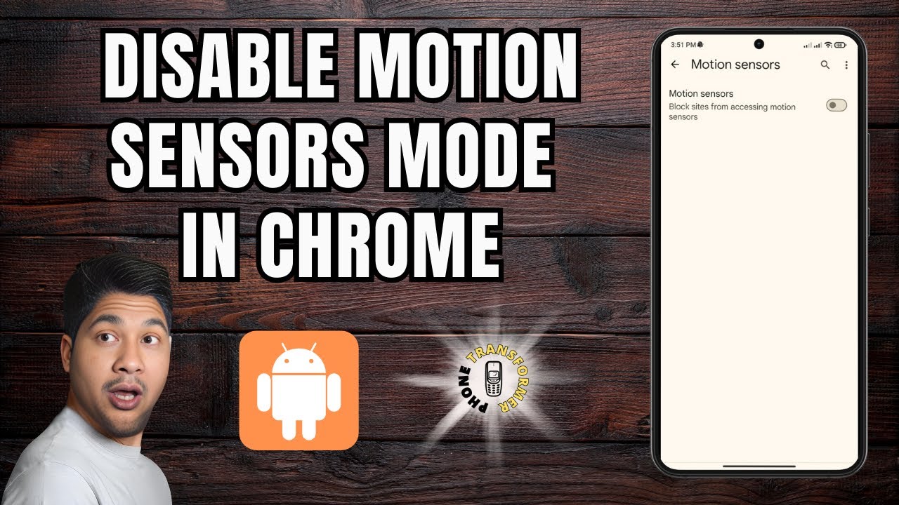 How to Disable the Motion Sensors Mode in Google Chrome