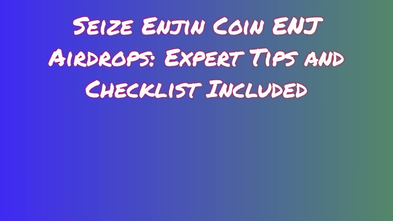 Claim Free Enjin Coin ENJ Airdrop  |  Discover Enjin Coin ENJ Airdrop Exchange Options