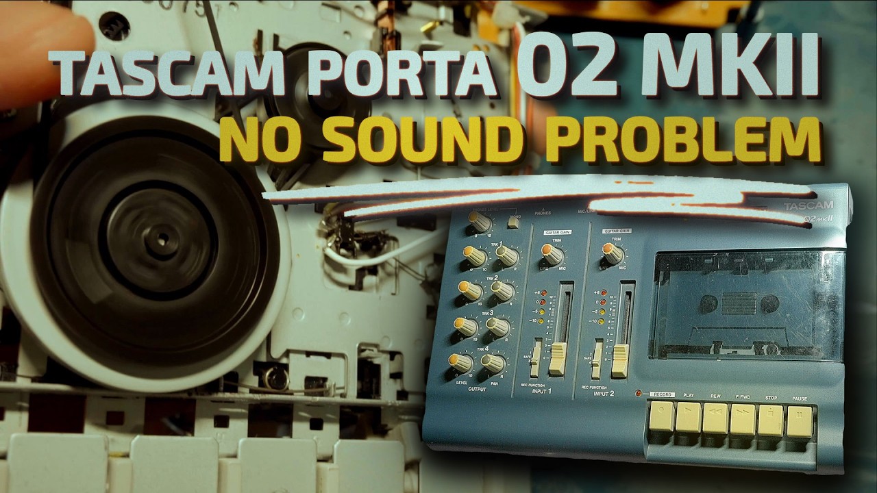 Tascam Porta 02 MKII - No Sound From Cassette Transport