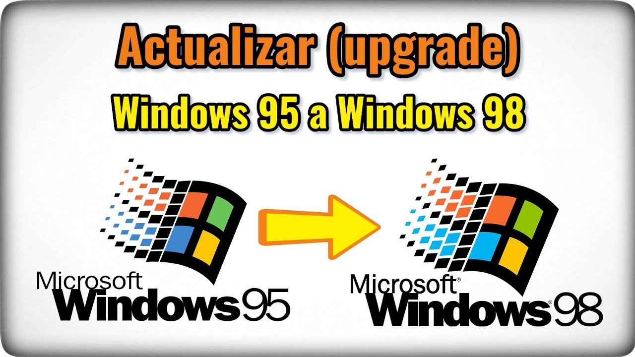 Actualizar Windows 95 a Windows 98 (upgrade). ¿Qué problemas podemos encontrar?.