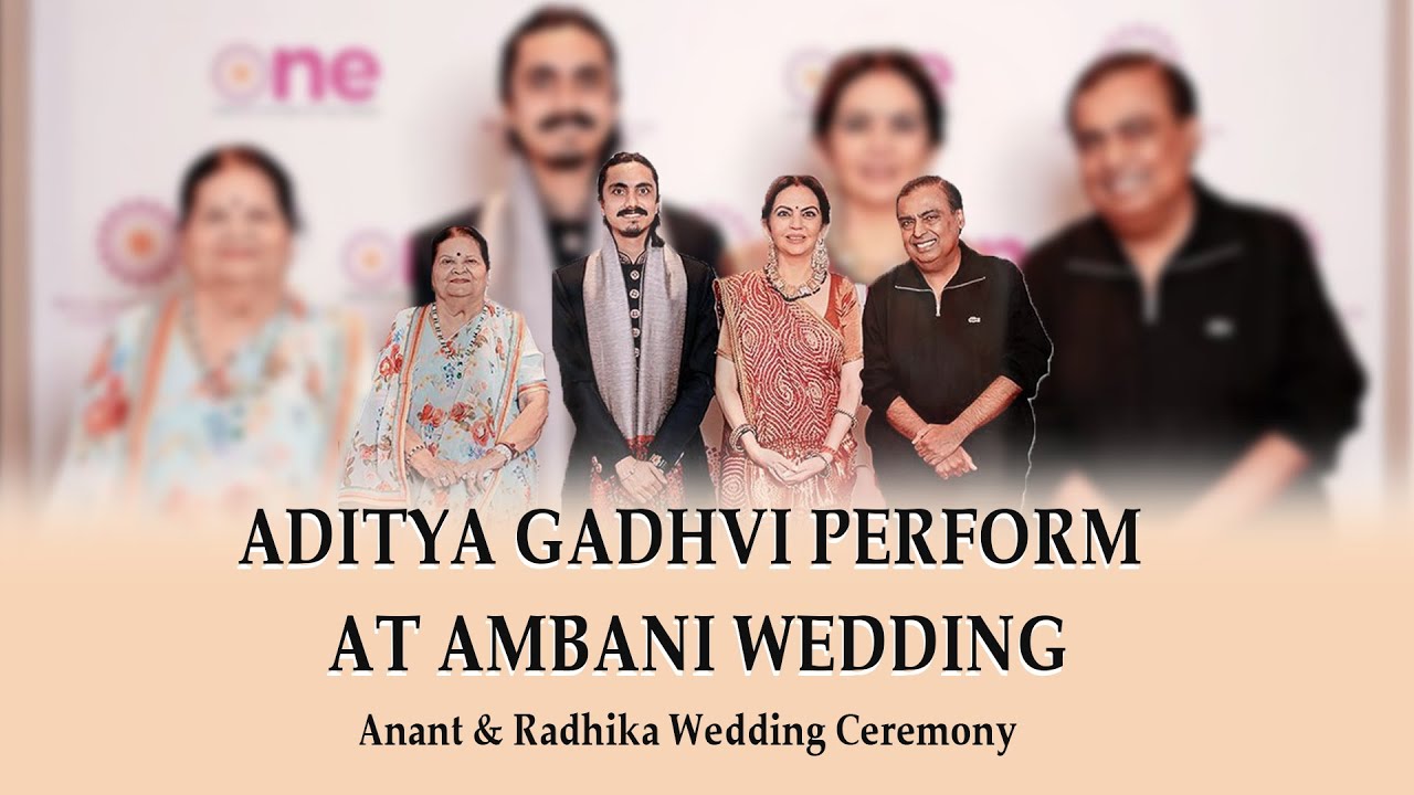 Aditya Gadhvi perform at ambani wedding
