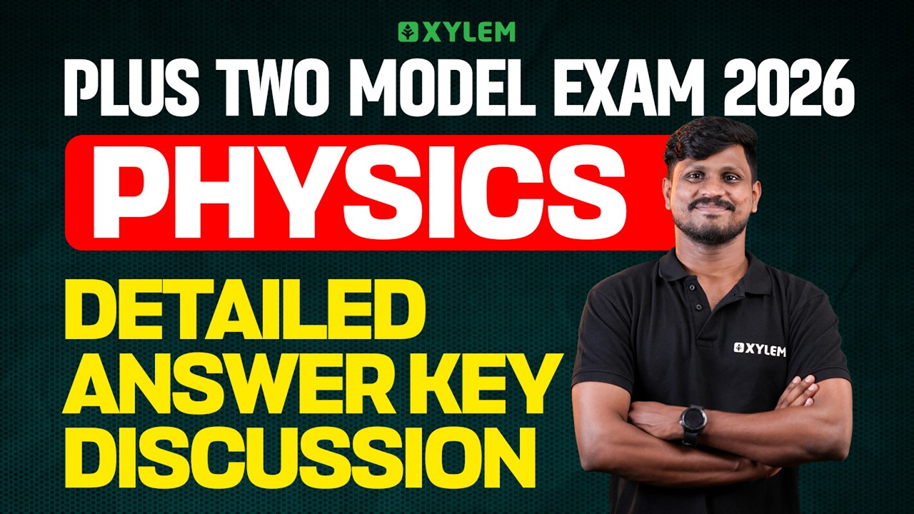 Plus Two Model Exam 2026 Physics | Detailed Answer Key - Discussion
