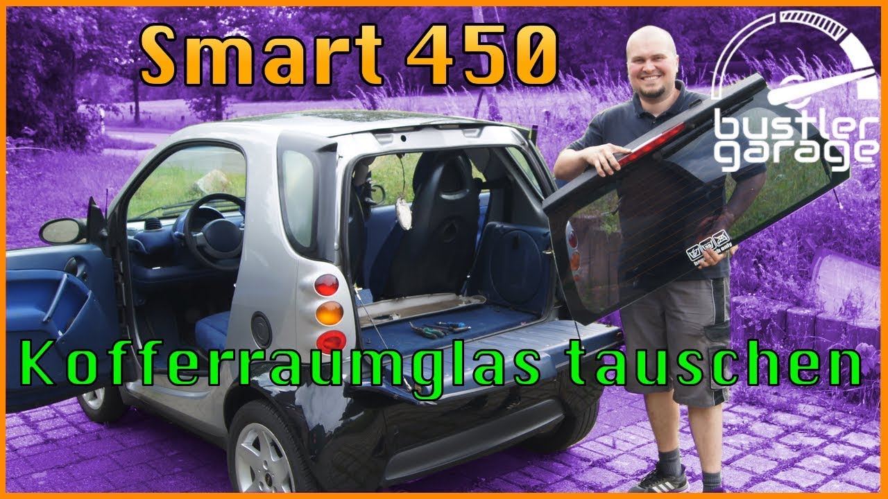 Smart 450 ForTwo | Kofferraum Deckel Glasklappe ausbauen und tauschen | DIY