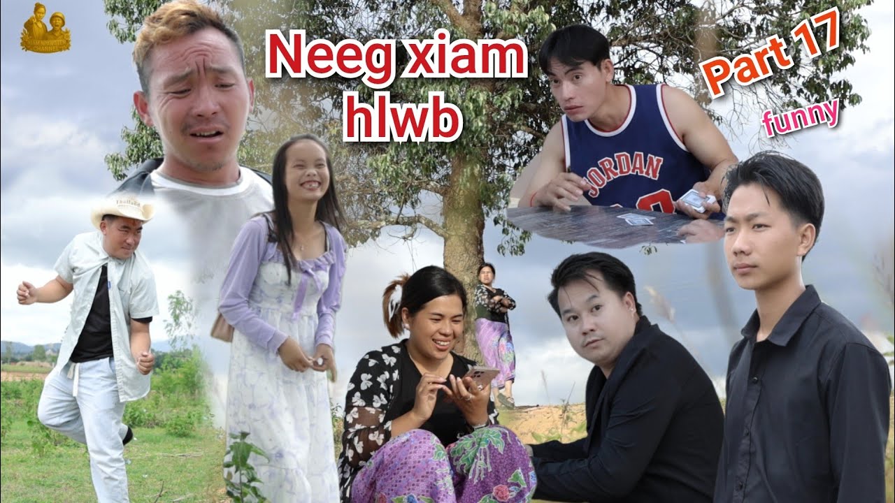 Neeg xiam hlwb part 17 movie funny #funny
