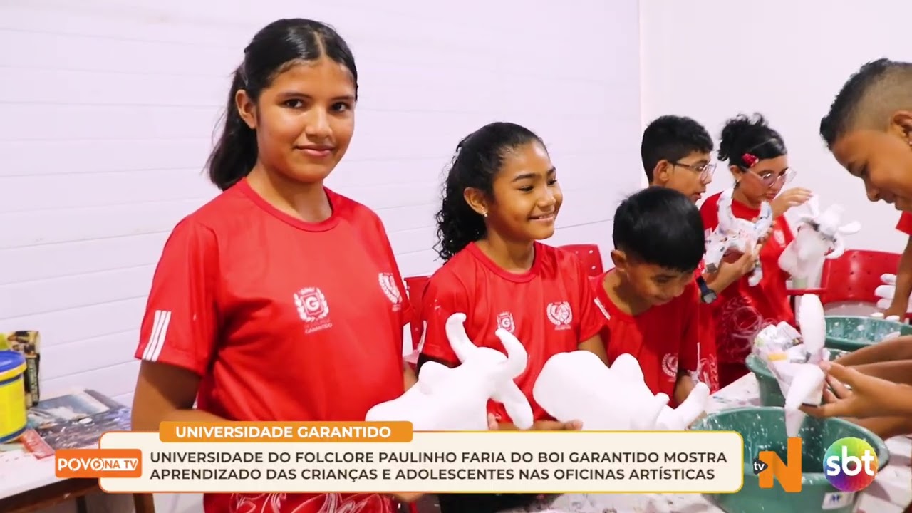 UNIVERSIDADE DO FOLCLORE GARANTIDO APRENDIZADO DAS CRIANÇAS E ADOLESCENTES NAS OFICINAS ARTÍSTICAS