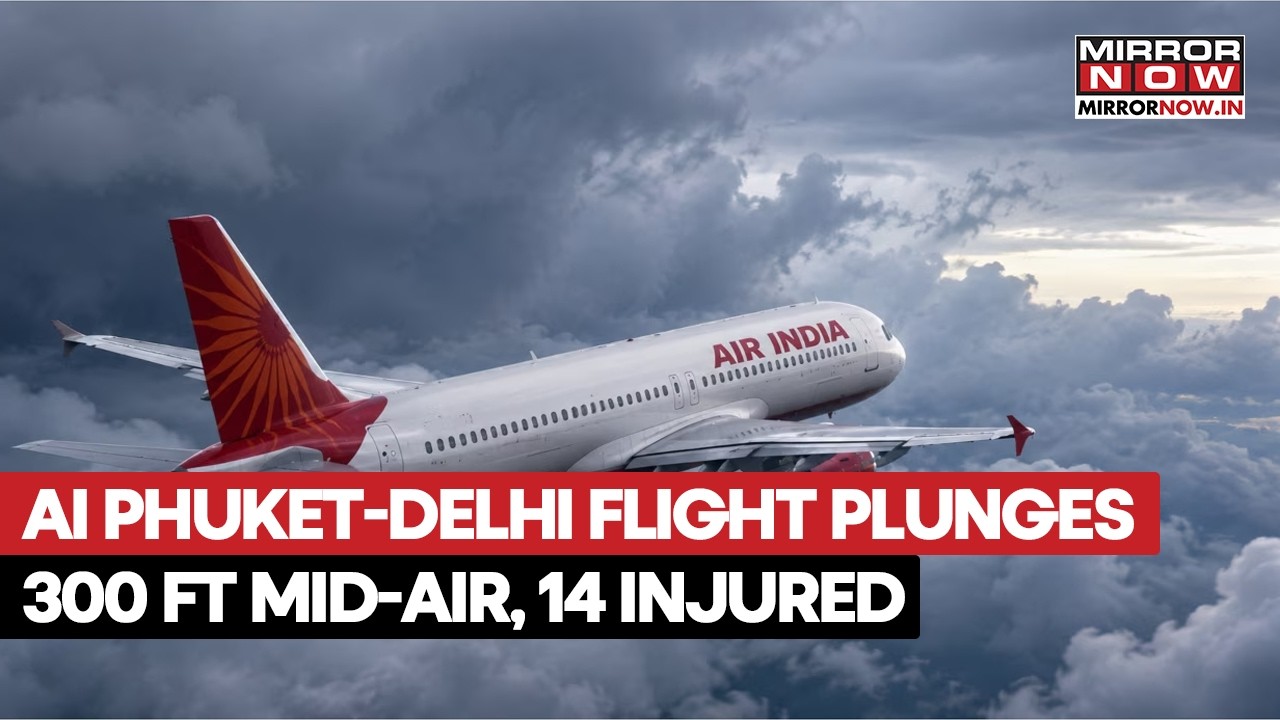 Phuket-Delhi Flight Plunges 300 Ft Mid-Air? 14 Injured In Terrifying Incident, Probe Ordered | Watch