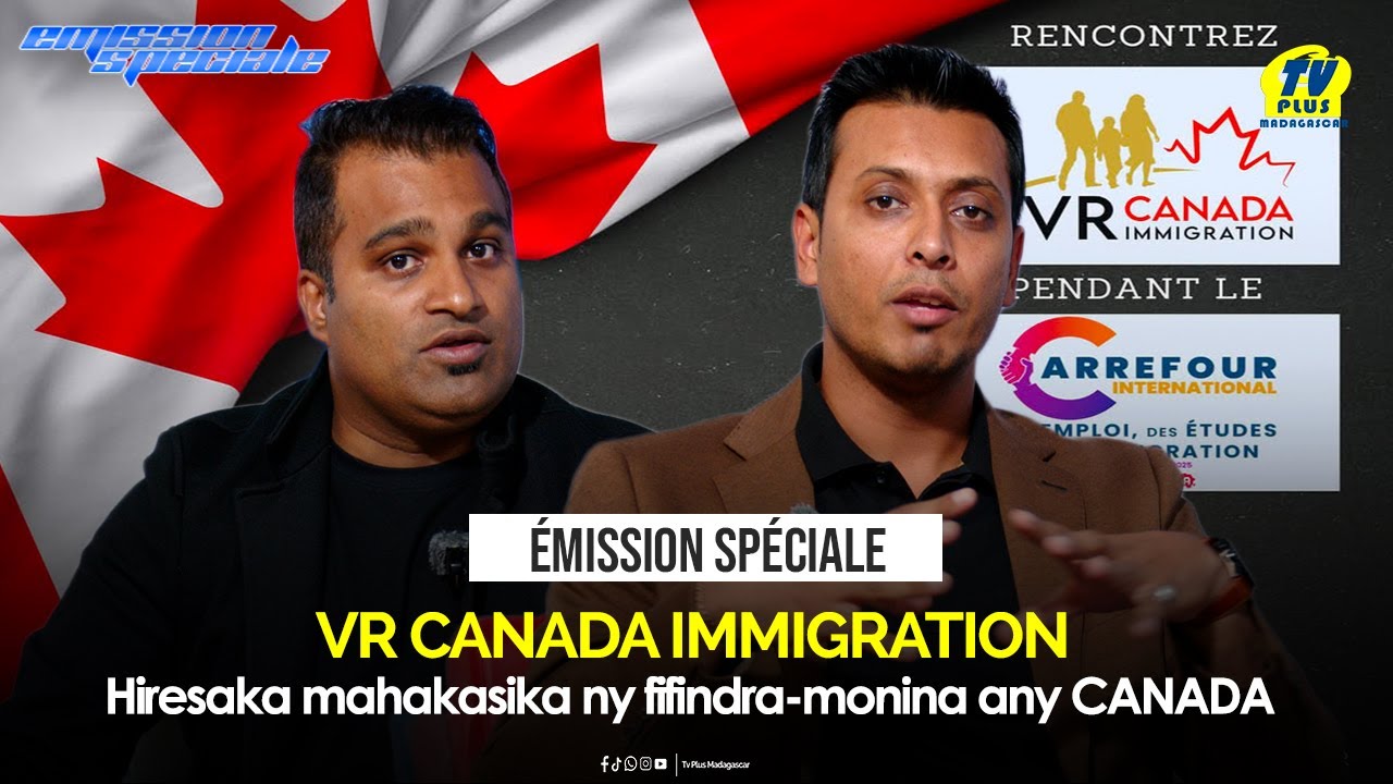 ÉMISSION SPÉCIALE CANADA IMMIGRATION  DU30 OCTOBRE 2025 BY TV PLUS MADAGASCAR
