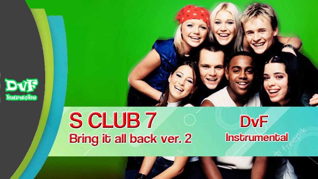 S Club 7 - Bring it all back (DvF Instrumental) Version 2.