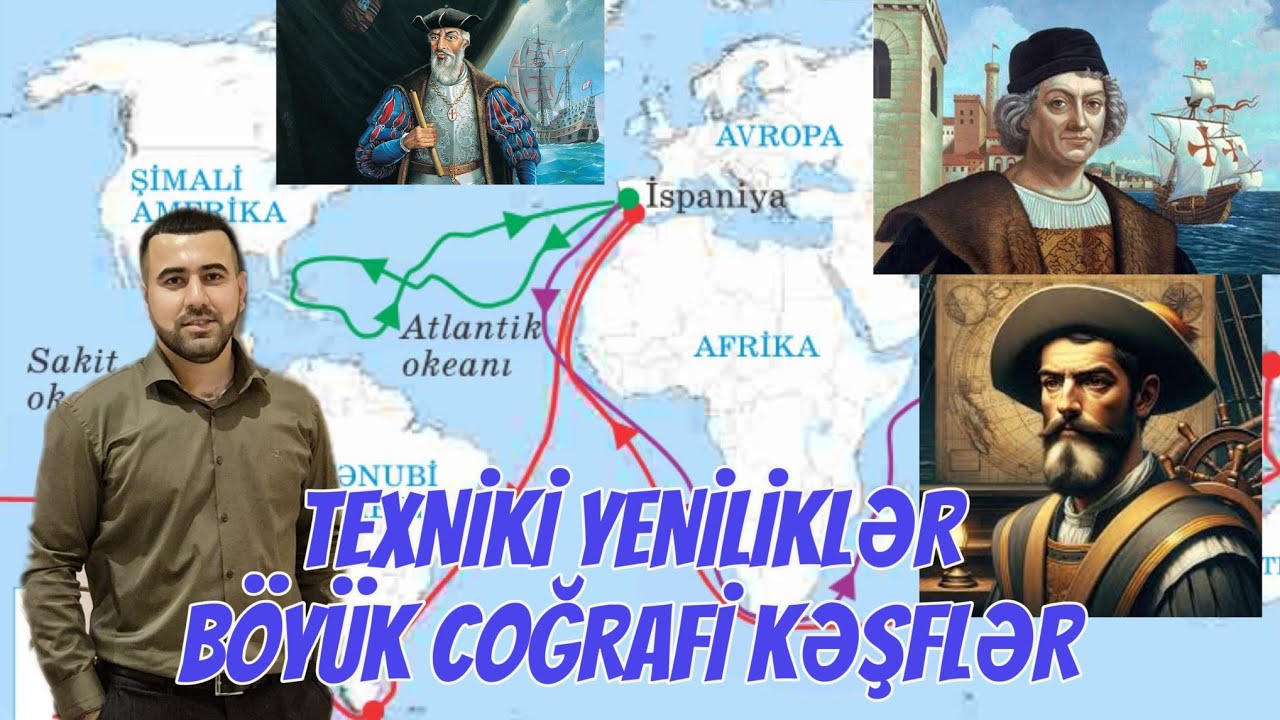ÜMUMİ TARİX DƏRS 22 | TEXNİKİ YENİLİKLƏR, COĞRAFİ KƏŞFLƏR 2024-25