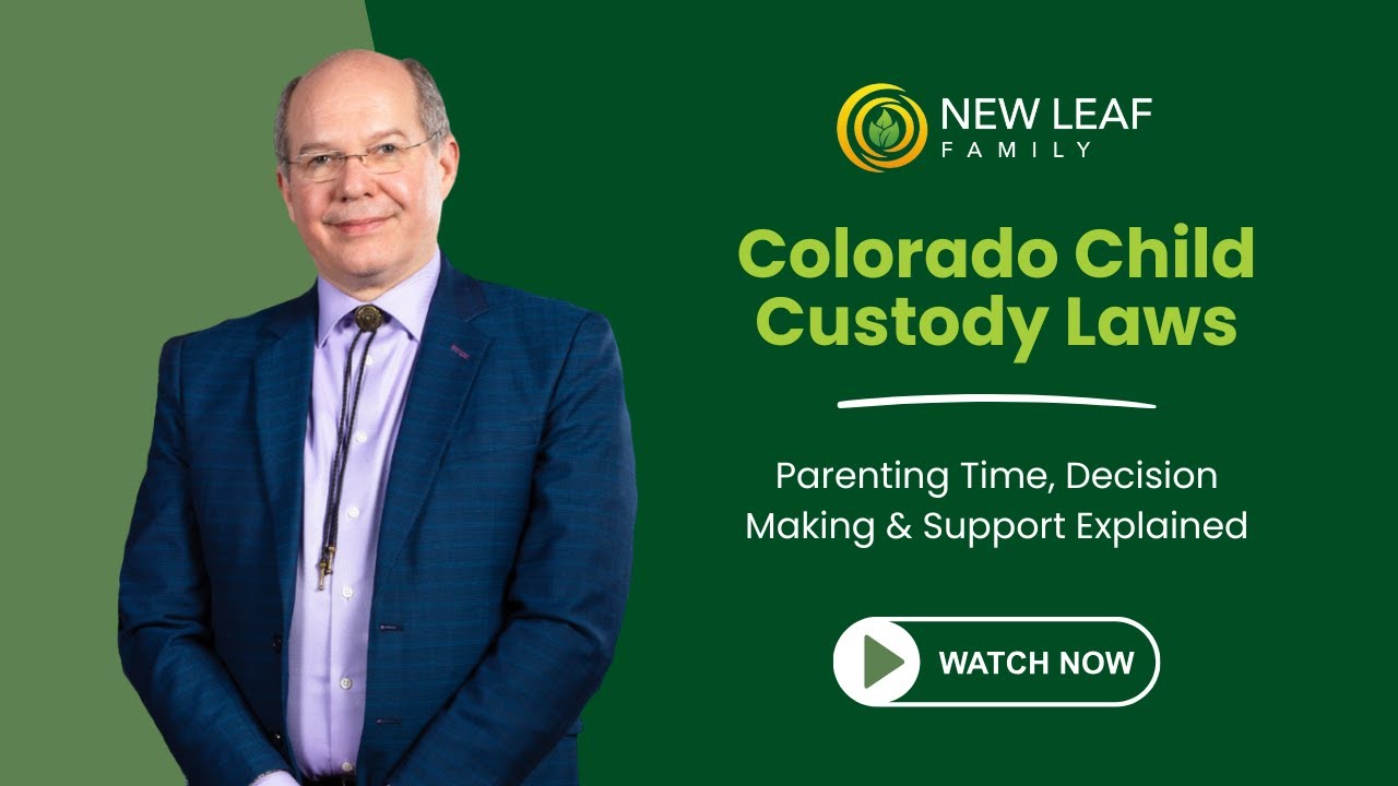 Colorado Child Custody Laws: Parenting Time, Decision Making & Support Explained