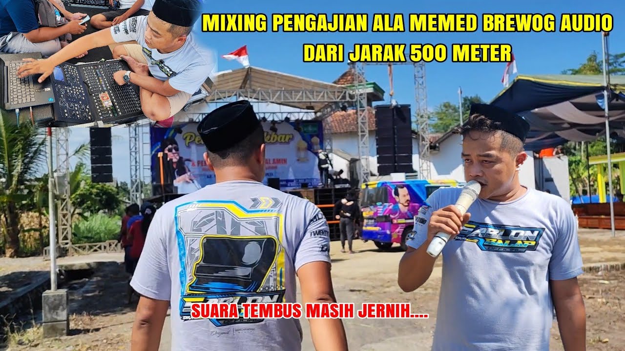 Mixing pengajian ala memed brewog audio dari jarak 500 meter suara masih tembus dan jernih