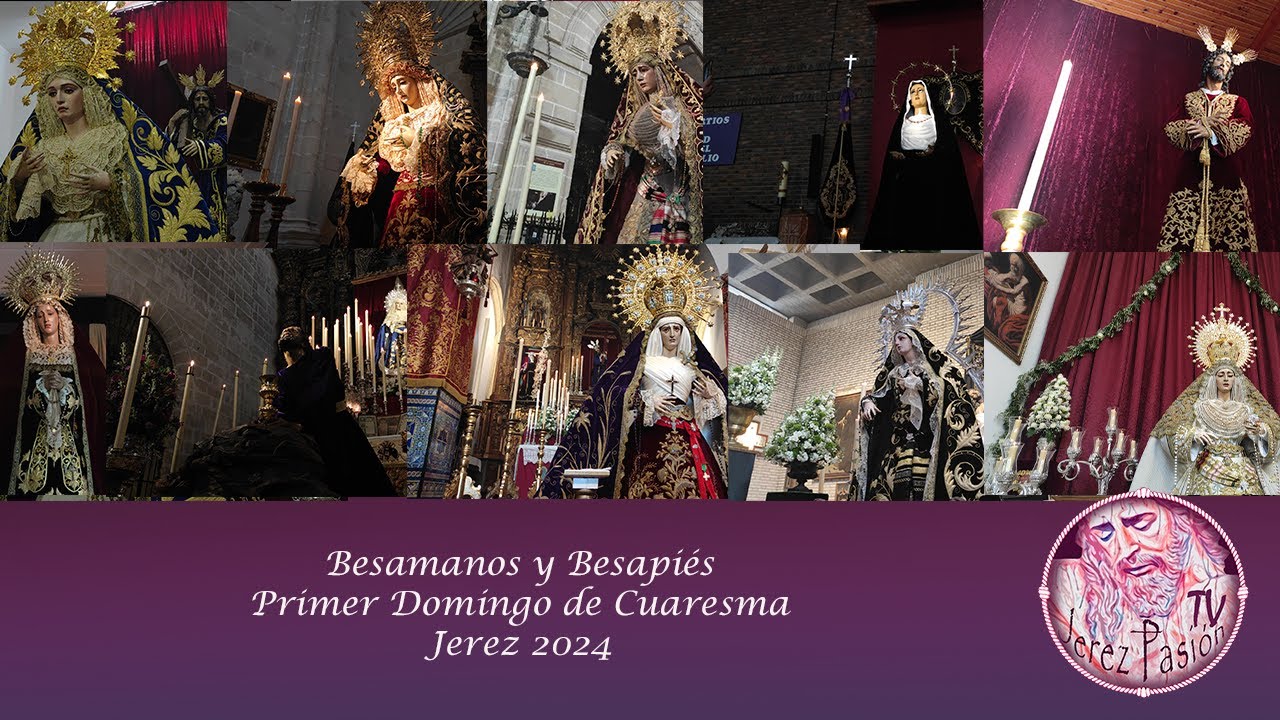 Besamanos y Besapiés Jerez 2024: Primer Domingo de Cuaresma | Jerez Pasión TV