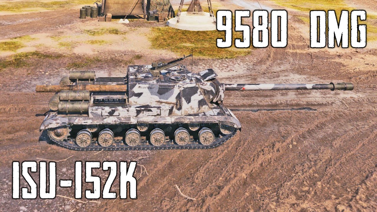 ISU-152K - 9580 damage💪MJGO4T [C_O_F]