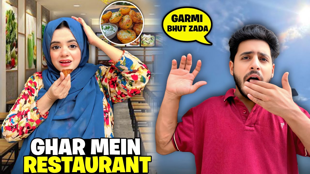 Ghar Main Restaurant Open Kar Lia🤗 || Ahsan Jee Ka Garmi Sy Bura Haal🥵|| Pyari Maryam 