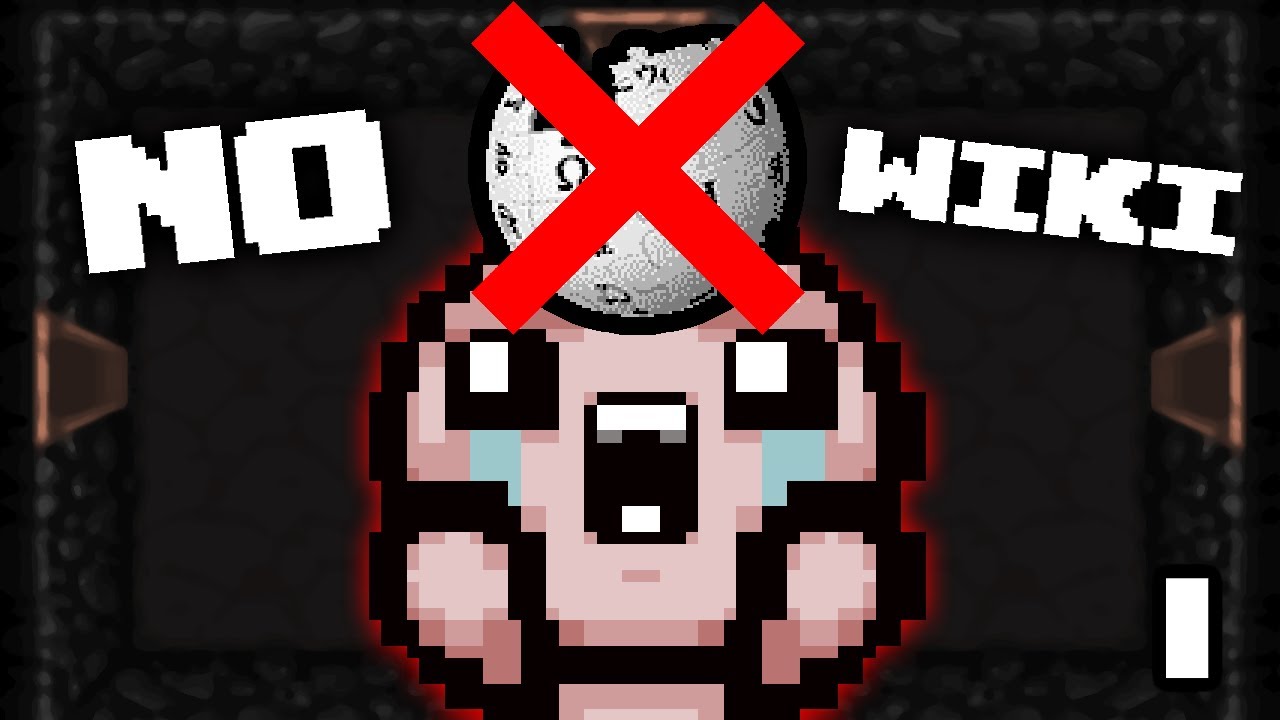 Can you 100% the Binding of Isaac WITHOUT THE WIKI? (Isaac No Wiki Part 1)