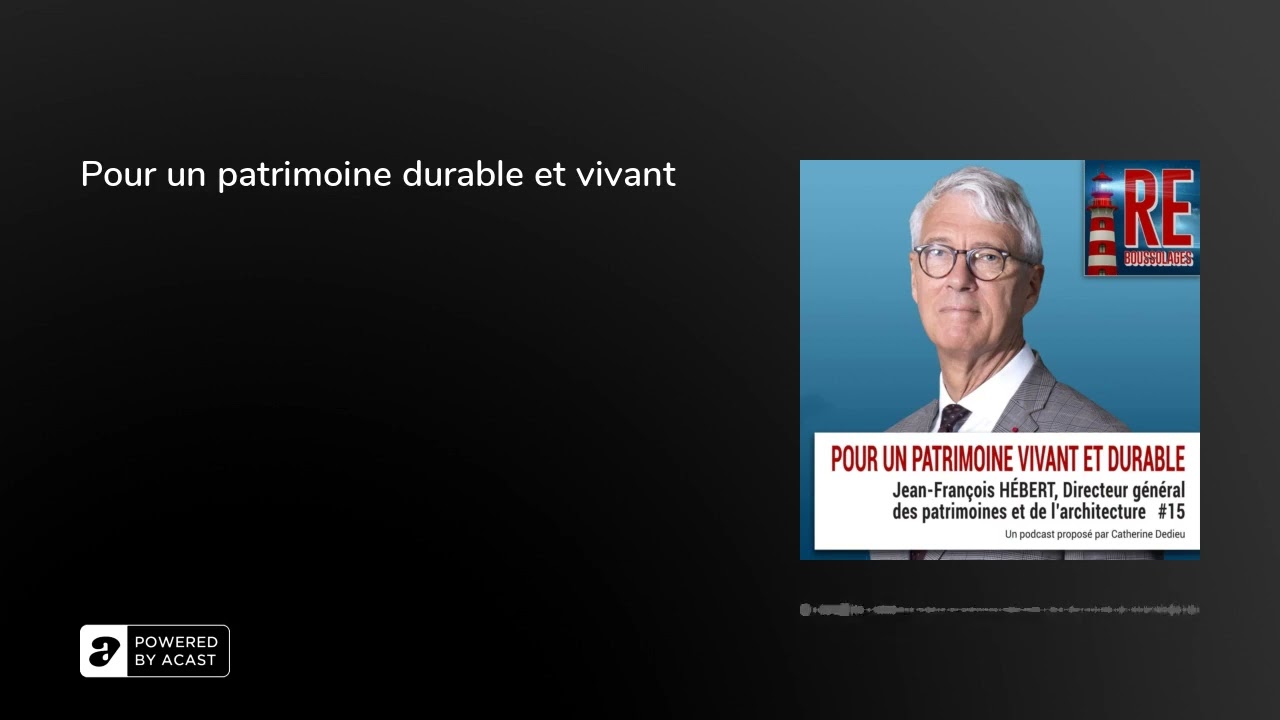 Pour un patrimoine durable et vivant