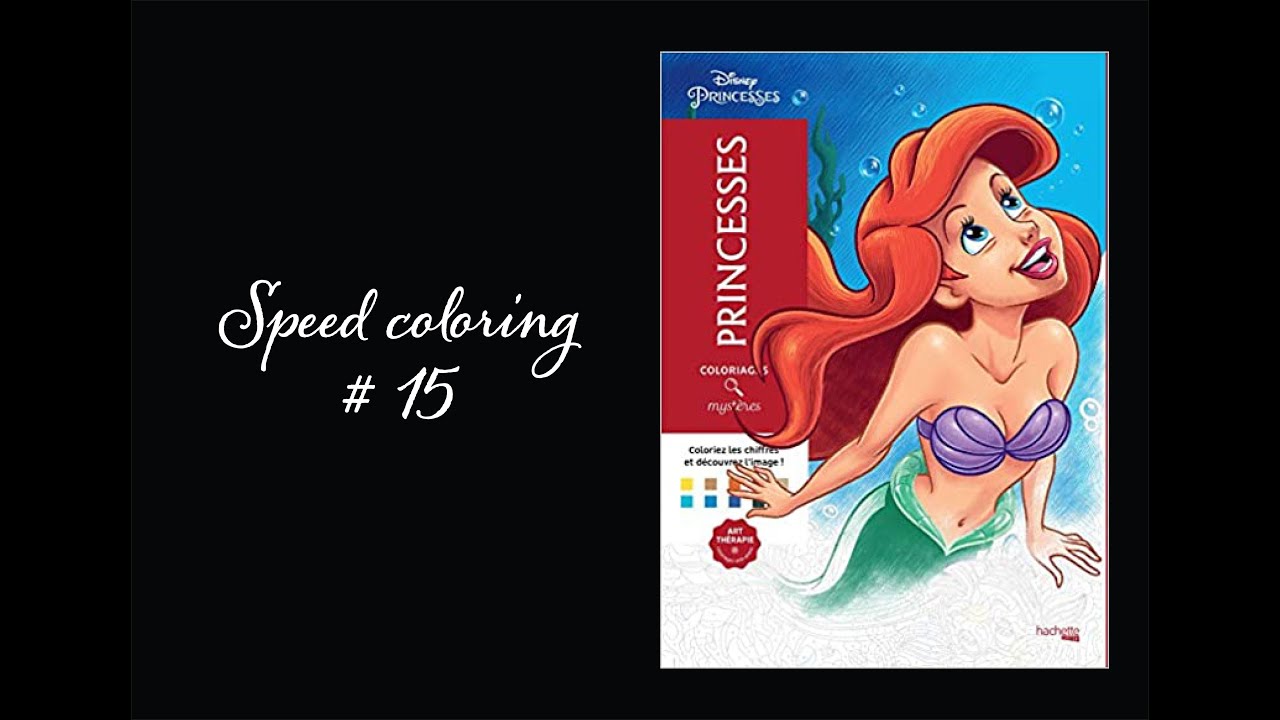 SPEED COLORING # 15 Coloriage mystère Disney Tome Princesses