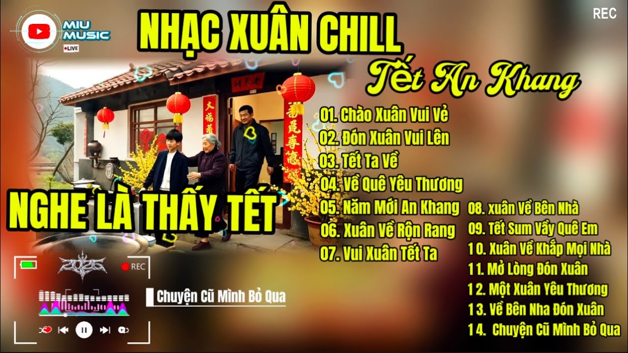Nhạc Xuân Chill Nghe Là Thấy Tết | Chào Xuân Vui Vẻ – Tết Ơi Tết À – Chào Xuân 2026