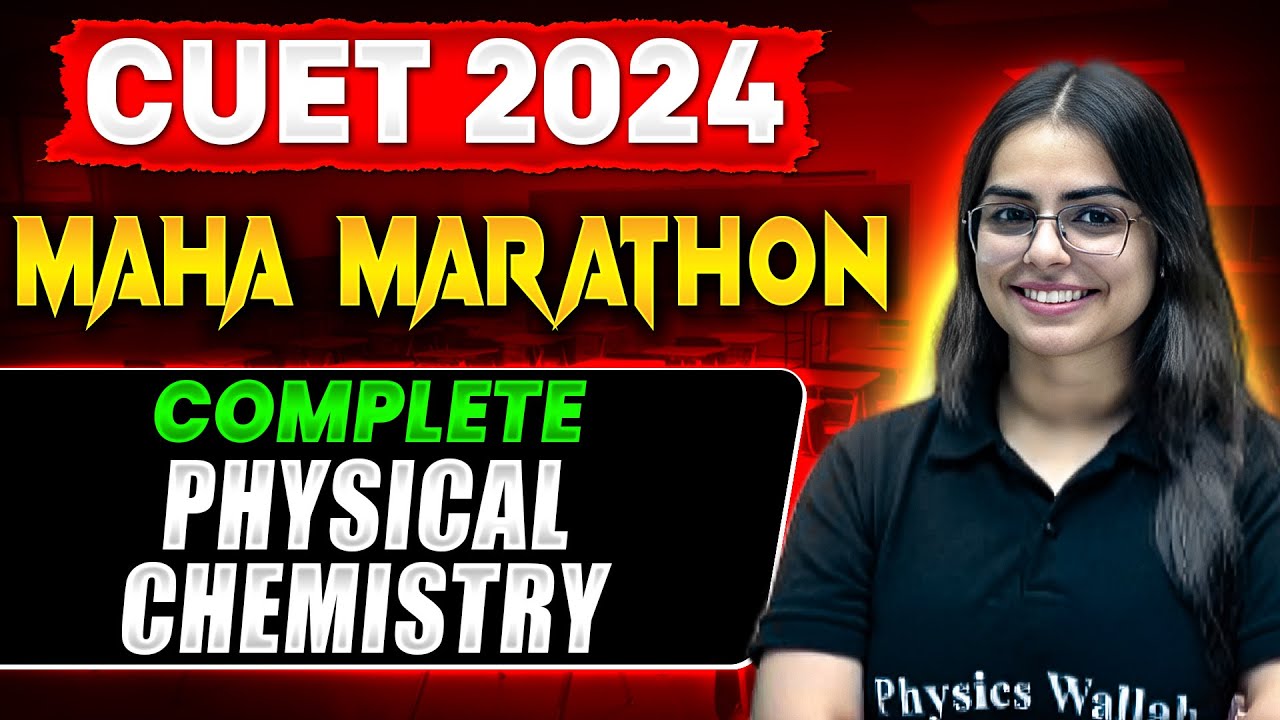 Complete Physical Chemistry in One Shot 🤩 | Concepts + Most Important Questions | CUET 2024