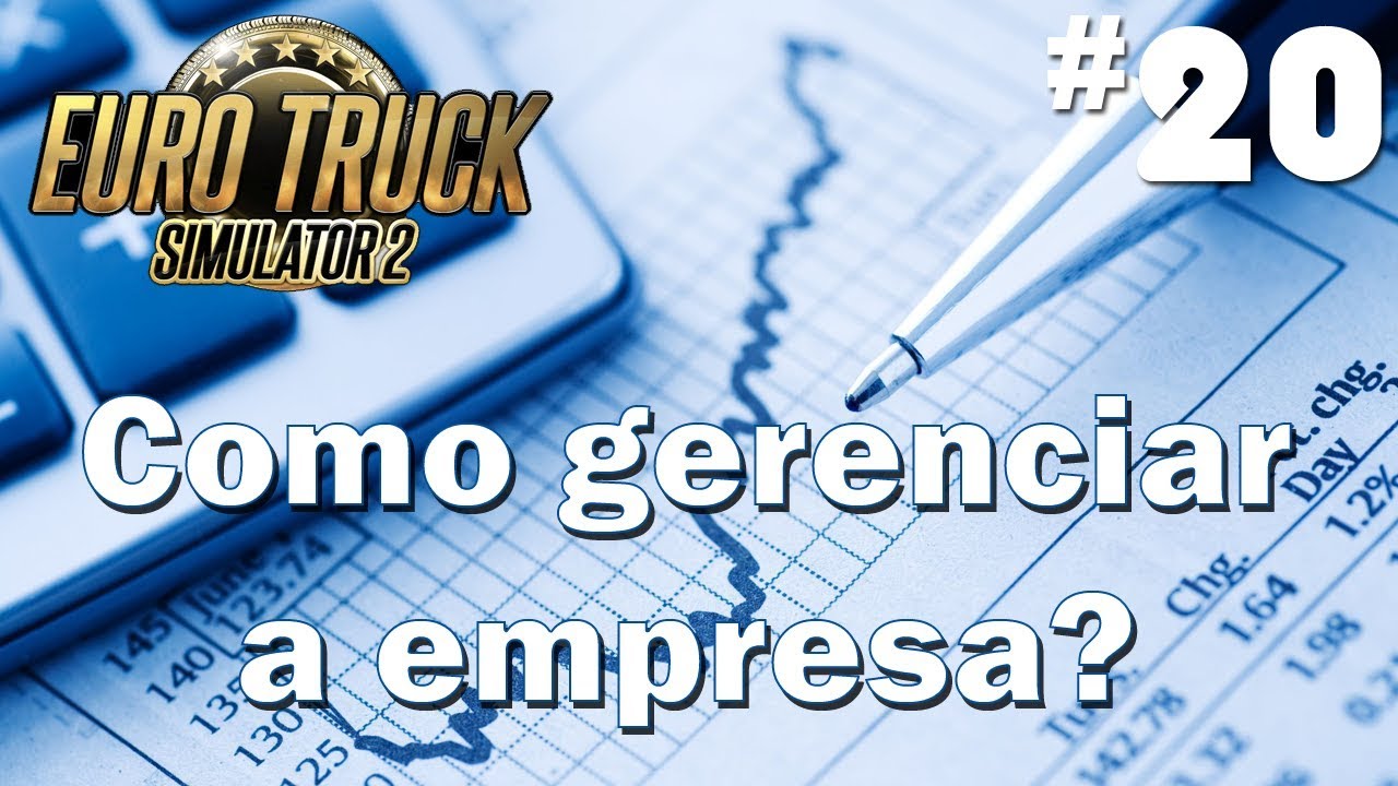 Euro Truck Simulator 2 #20 - Como gerenciar a empresa?