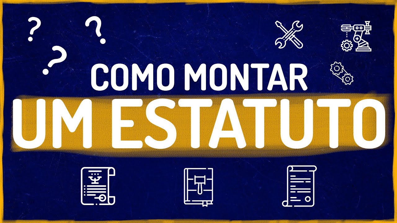 COMO MONTAR UM ESTATUTO SOCIAL