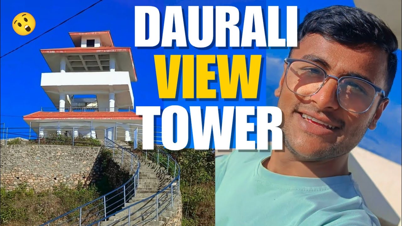 Exploring Daurali View Tower 😲 || One Of The  Best Places to Visit in Nepal || Sajan Dahal || 