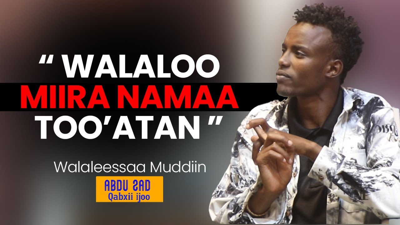 [01]-Walaloo Miira Hundaan Dhiyaate #Si_Magan_Yaa_Biyyoo |#Dubbii_Ijoo