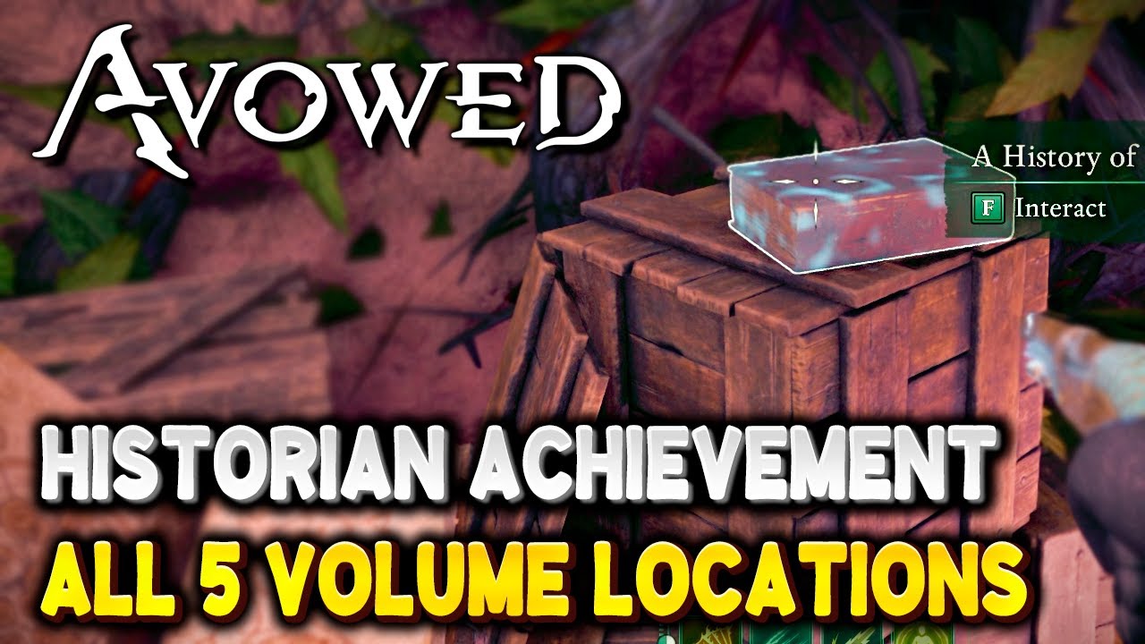 Avowed HISTORIAN Achievement Guide (All 5 History of the Living Lands volume locations)